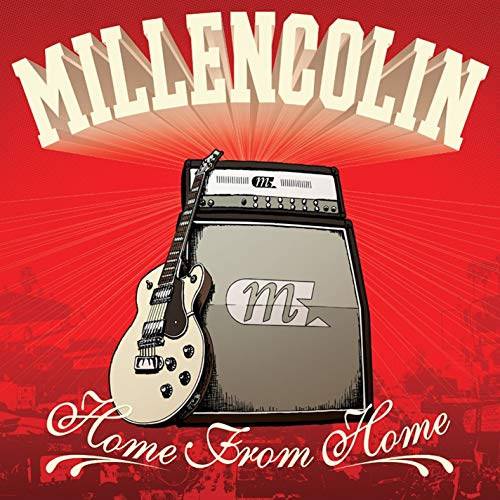 MILLENCOLIN - HOME FROM HOMEMILLENCOLIN - HOME FROM HOME.jpg